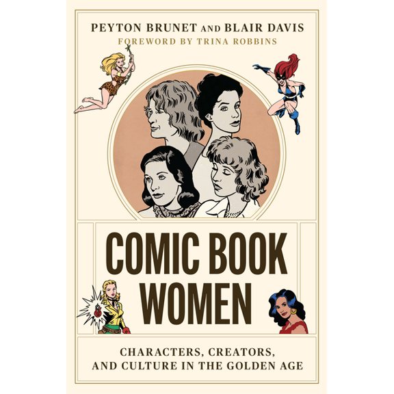World Comics and Graphic Nonfiction Comic Book Women: Characters, Creators, and Culture in the Golden Age, (Paperback)