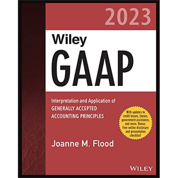 Pre-Owned Wiley Practitioner's Guide to GAAP 2023: Interpretation and Application of Generally Accepted Accounting Principles (The Wiley GAAP), 9781394152650, 1394152655, Paperback, 1 edition