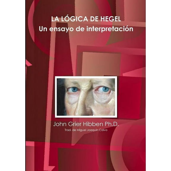 LA LÓGICA DE HEGEL Un ensayo de interpretación (Paperback)