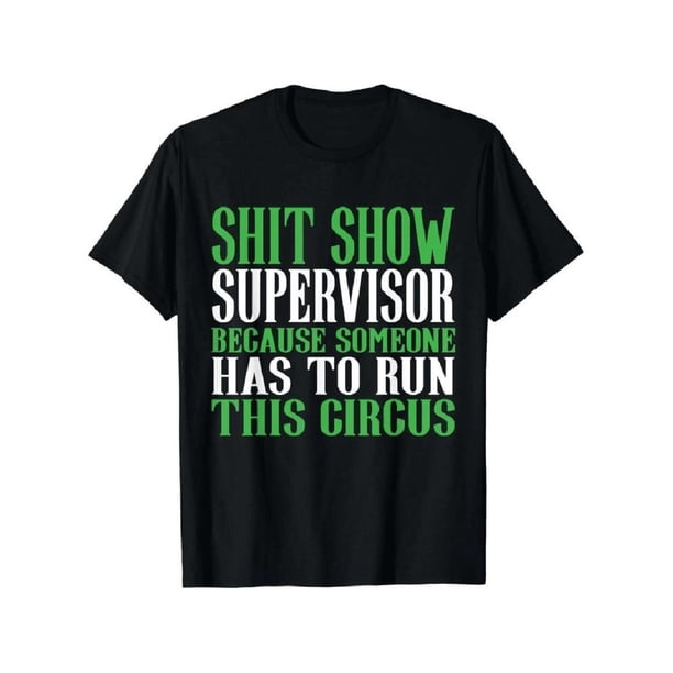 100% Cotton Hilarious Show Supervisor Circus Boss T-Shirt For Comedy Lovers