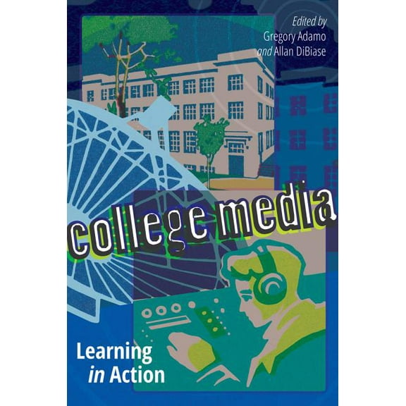 College Media: Learning in Action, (Hardcover)