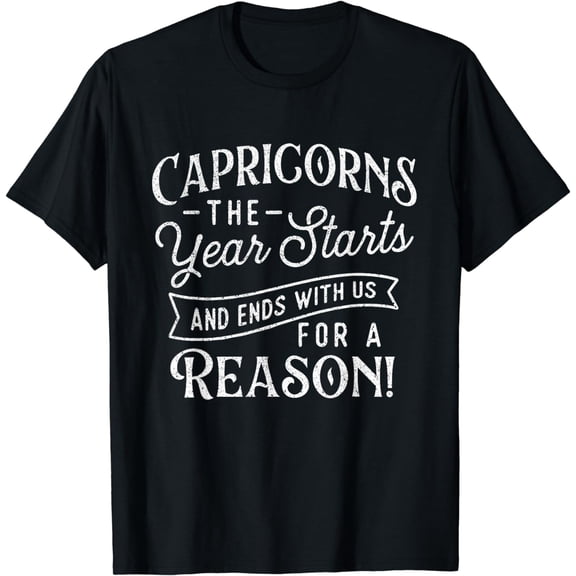 Capricorns - Zodiac Sign Horoscope Astrology Birthday T-Shirt