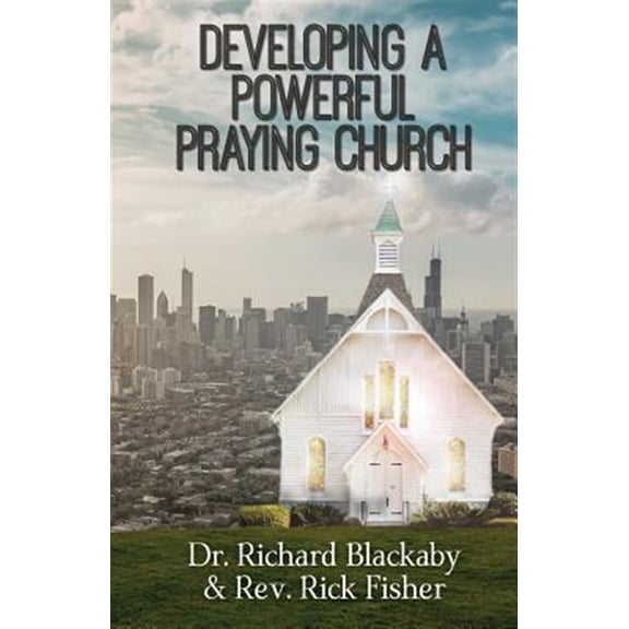 Pre-Owned Developing A Powerful Praying Church (Paperback) 0692885978 9780692885970