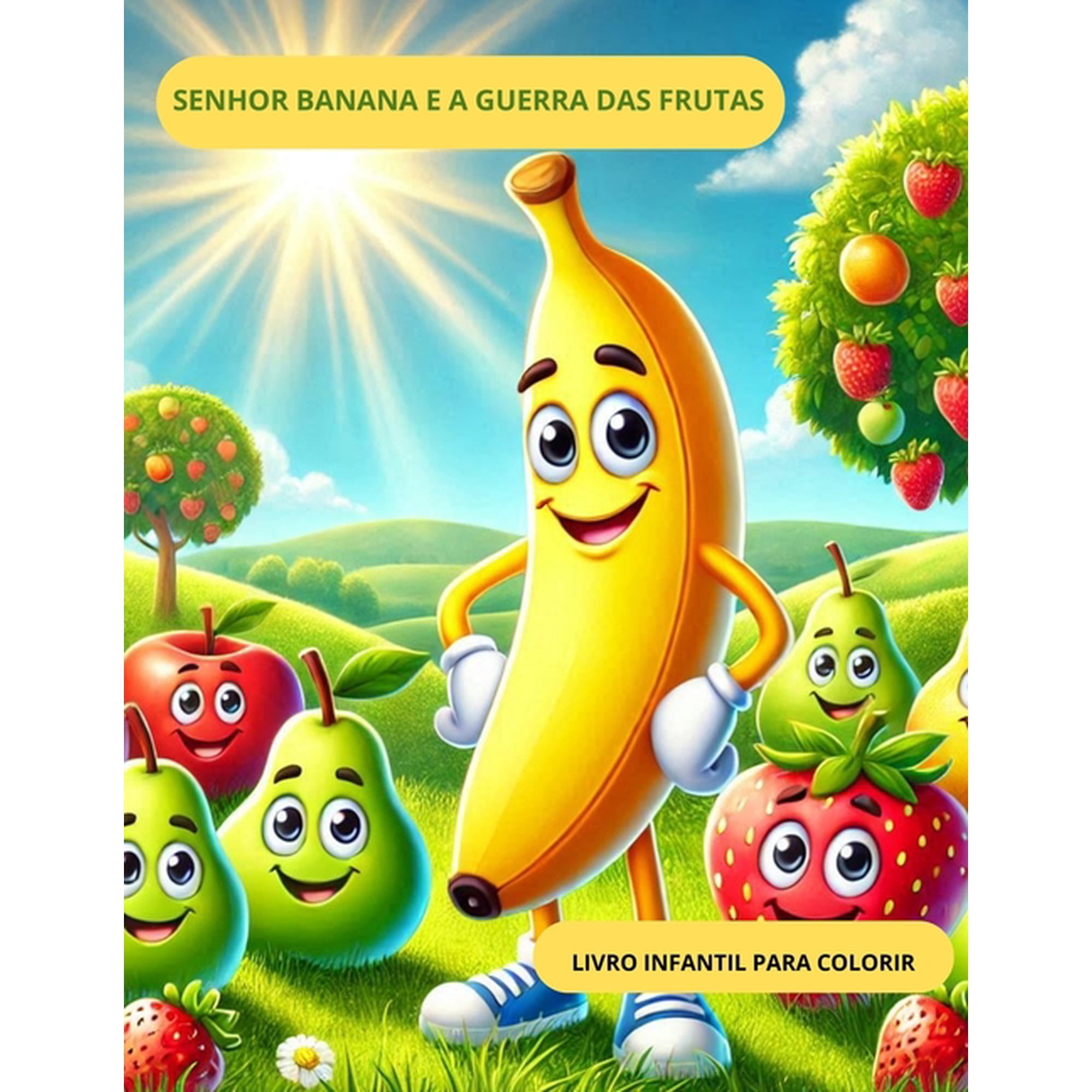 Senhor Banana E a Guerra Das Frutas: Senhor Banana E a Guerra Das Frutas (Paperback)