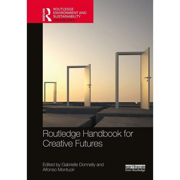 Routledge Environment and Sustainability Routledge Handbook for Creative Futures, (Hardcover)