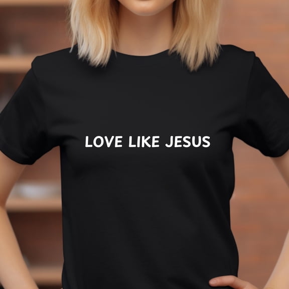 DeliFri Love Like Jesus | Faith Shirt | Inspirational Jesus Shirt | Religious Apparel | Bible Verses T-Shirt | Jesus Love
