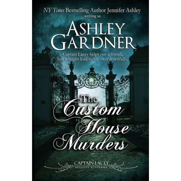 Captain Lacey Regency Mysteries The Custom House Murders, Book 15, (Paperback)