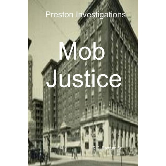 Preston Investigation: Mob Justice (Paperback)