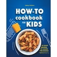 thumbnail image 1 of Pre-Owned How-To Cookbook for Kids: 50 Easy Recipes to Learn the Basics (Hardcover) 163878647X 9781638786474, 1 of 2