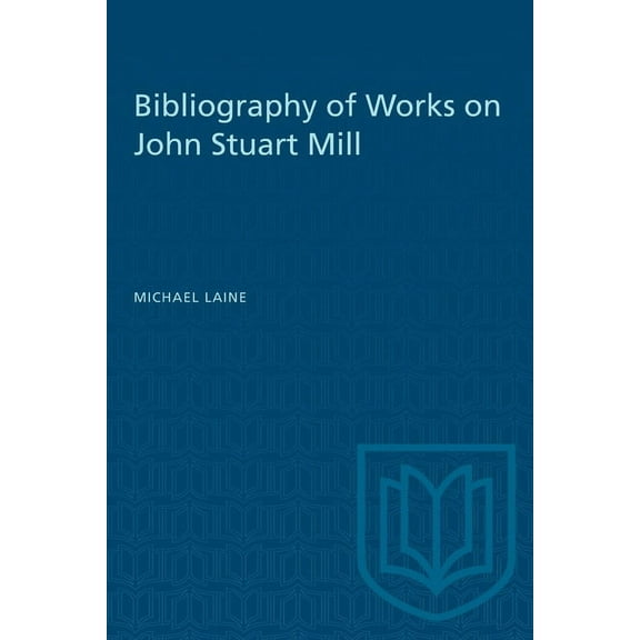 Heritage Bibliography of Works on John Stuart Mill, (Paperback)