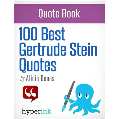 100 Best Gertrude Stein Quotes - eBook (Best Quote Of D Day)