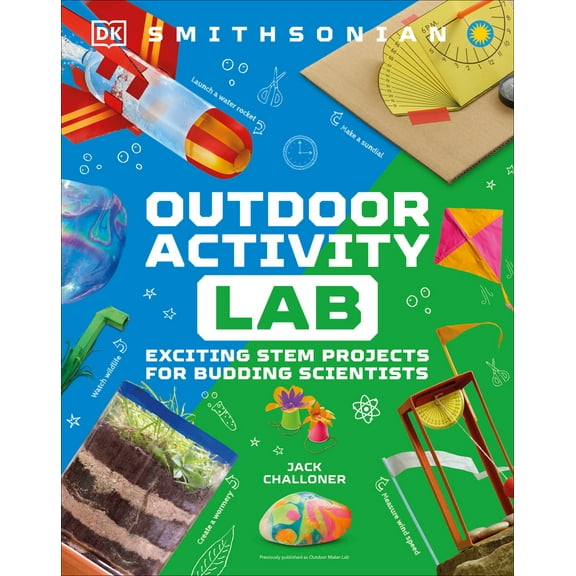 Pre-Owned Maker Lab: Outdoors: 25 Super Cool Projects (Hardcover) 1465468870 9781465468871