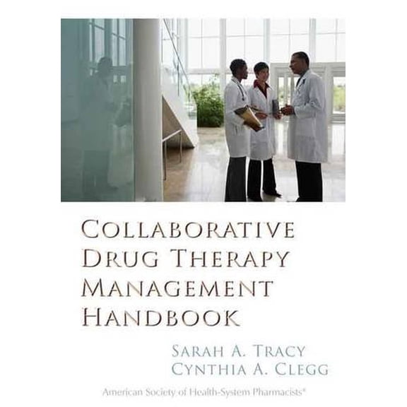 Pre-Owned Collaborative Drug Therapy Management Handbook, 9781585281602, 1585281603, Paperback, 1 edition
