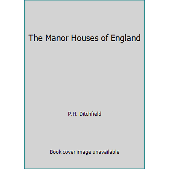 Pre-Owned The Manor Houses of England (Paperback) 1859580319 9781859580318
