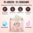 thumbnail image 4 of Arbutin 8% + Tranexamic Acid 5% Cream, 80,000ppm Arbutin, 50,000ppm TXA, AT13 Complex Facial Cream for Niacinamide, Glutathione, Dark Spots, Freckle, Blemishes, Pigmentation, 60ml, 2 fl.oz., 4 of 8