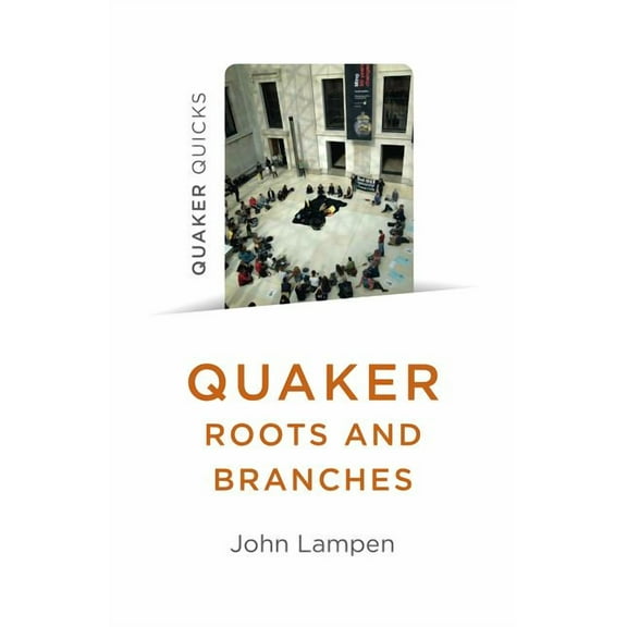 Quaker Roots and Branches (Paperback)