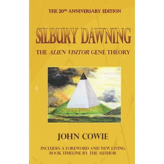 Silbury Dawning: The Alien Visitor Gene Theory, (Paperback)