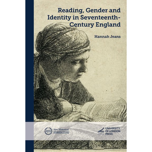 New Historical Perspectives Reading, Gender and Identity in Seventeenth-Century England, (Paperback)