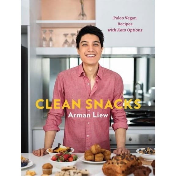 Clean Snacks: Paleo Vegan Recipes with Keto Options (Hardcover)
