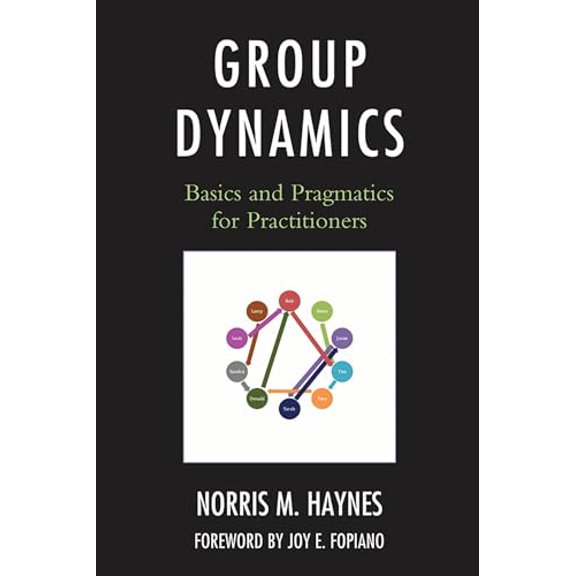 Pre-Owned Group Dynamics: Basics and Pragmatics for Practitioners, 9780761856979, 0761856978, Paperback,