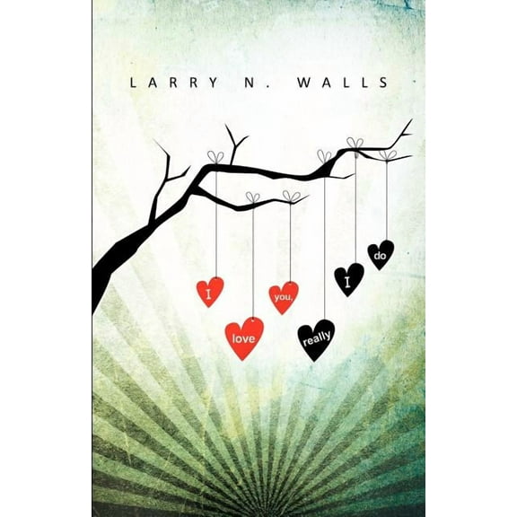 I Love You, Really I Do, (Paperback)