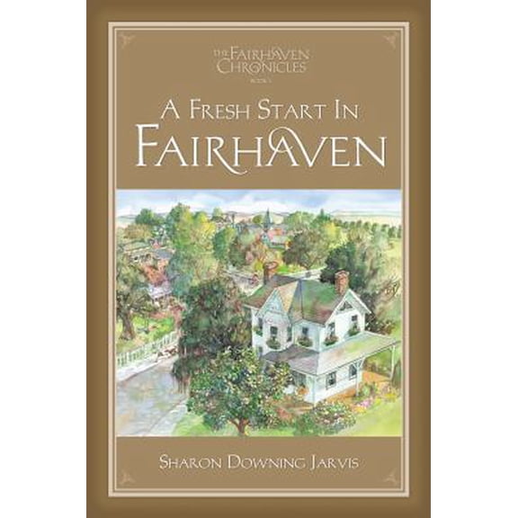 Pre-Owned Fairhaven Chronicles: A Fresh Start in Fairhaven (Paperback) 157008937X 9781570089374