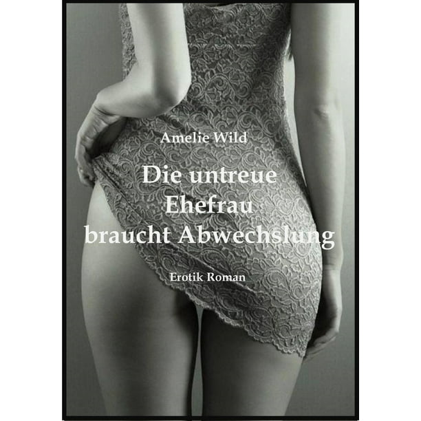 Untreue Ehefrau Untreue Ehefrau