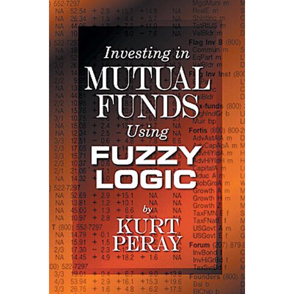 Investing in Mutual Funds Using Fuzzy Logic, (Hardcover)