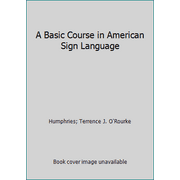 A Basic Course in American Sign Language [Hardcover - Used]