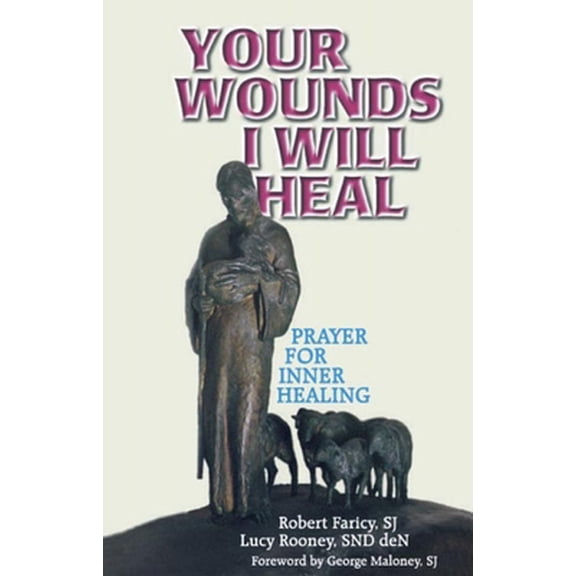 Pre-Owned Your Wounds I Will Heal: Prayer for Inner Healing (Paperback) 1878718533 9781878718532