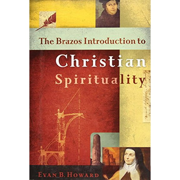 Pre-Owned The Brazos Introduction to Christian Spirituality (Hardcover) 158743038X 9781587430381