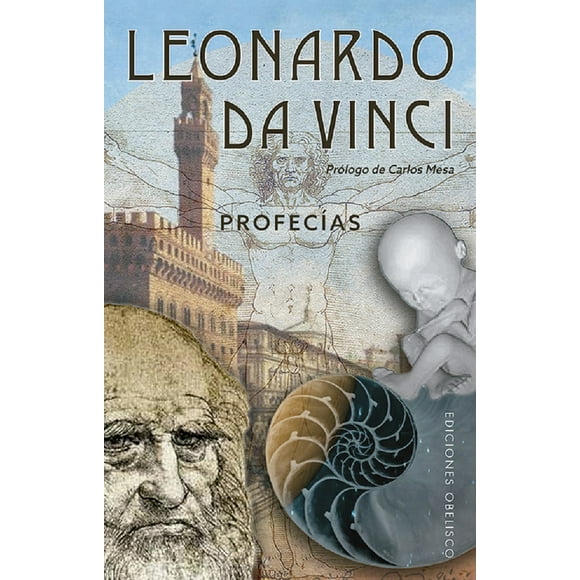 LEONARDO DA VINCI, PROFECIAS EDICIONES OBELISCO CARLOS MESA