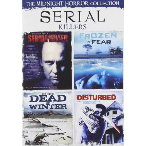 Pre-Owned Serial Killers: Interview With A Serial Killer / Frozen in Fear / In The Dead of Winter / Disturbed (The Midnight Horror Collection)