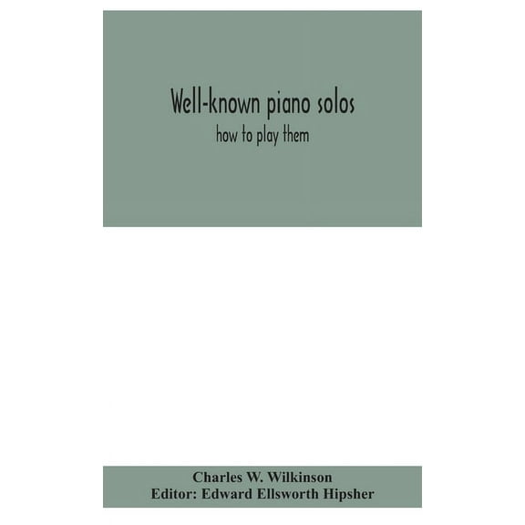 Well-Known Piano Solos: How To Play Them, (Hardcover)