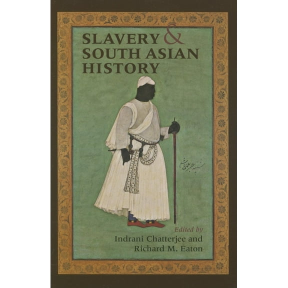 Slavery & South Asian History, (Paperback)