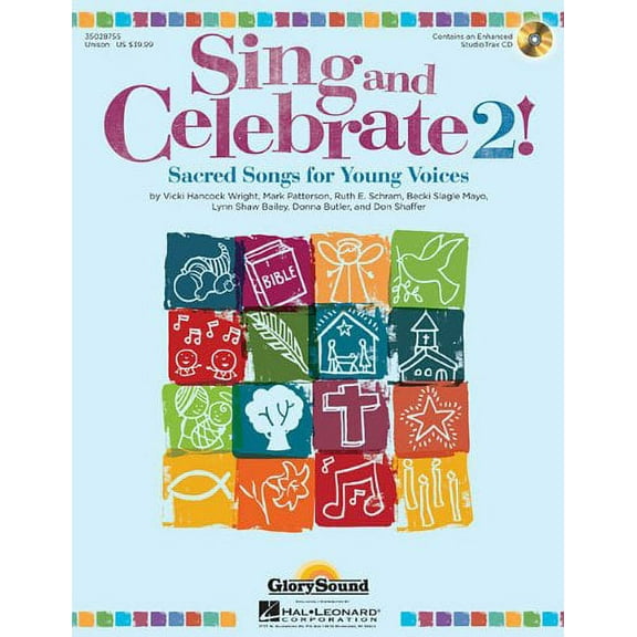 Sing and Celebrate 2! Sacred Songs for Young Voices: Book/Enhanced CD (with teaching resources and reproducible pages)
