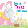 thumbnail image 1 of Pre-Owned Tiny the Texas Easter Bunny (Hardcover) 1492659681 9781492659686, 1 of 1