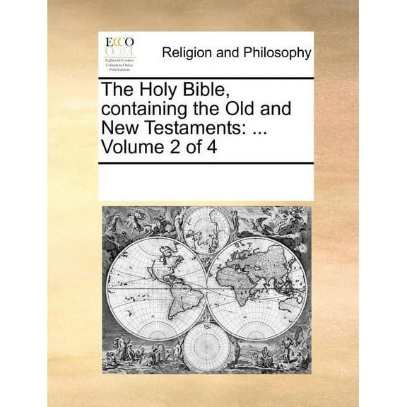 The Holy Bible, Containing the Old and New Testaments : ... Volume 2 of 4 (Paperback)