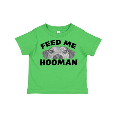 

Inktastic Feed Me Hooman with Cute Dog Gift Toddler Boy or Toddler Girl T-Shirt