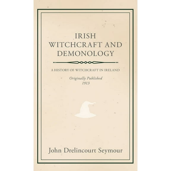 Irish Witchcraft and Demonology, (Hardcover)