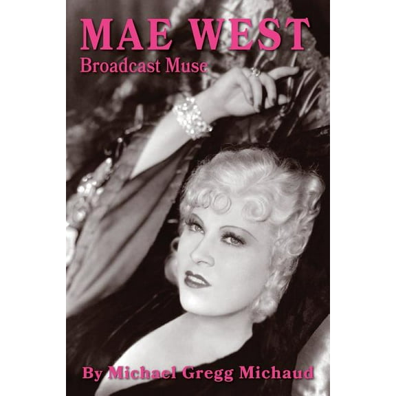 Mae West: Broadcast Muse, (Paperback)