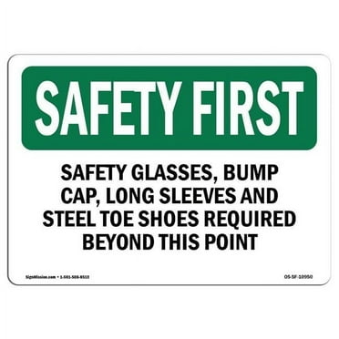 OSHA Safety First Sign - Safety Glasses, Bump Cap, Long Sleeves & Steel Toe Shoes
