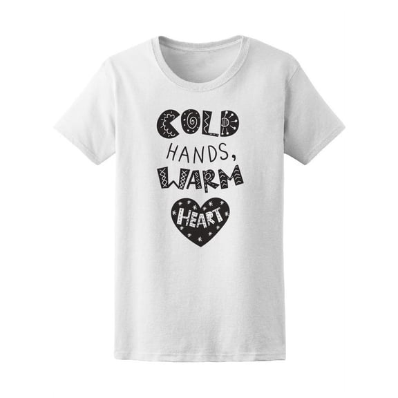 Cold Hands, Warm Heart, Winter T-Shirt Women -Image by Shutterstock, Female Large
