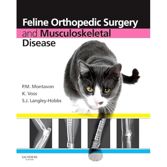 Pre-Owned Feline Orthopedic Surgery and Musculoskeletal Disease (Hardcover) by P M Montavon, Dr. Katja Voss, Sorrel J Langley-Hobbs
