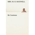 thumbnail image 1 of Be Courteous Or, Religion, the True Refiner, 1 of 2