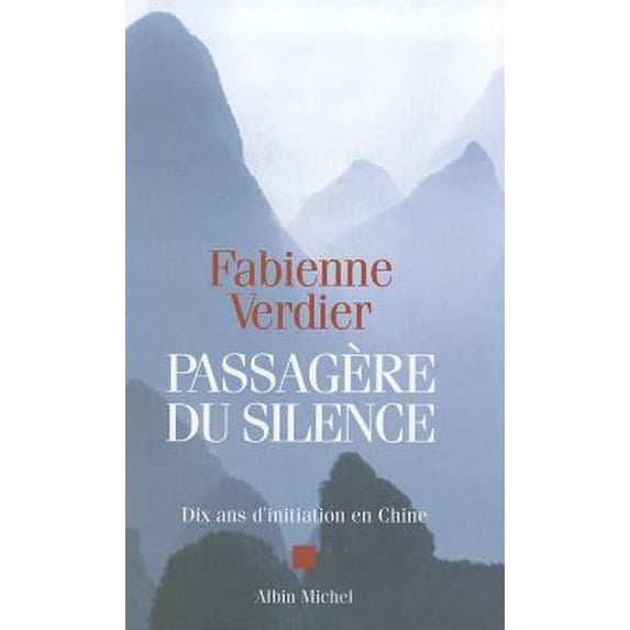 Pre-Owned Passagère du silence: Dix ans d'initiation en Chine (Paperback) 2226141855 9782226141859