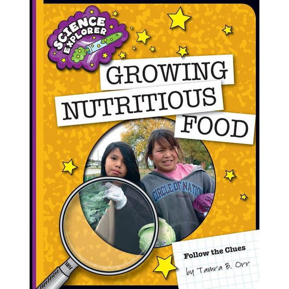 Explorer Library: Science Explorer: Growing Nutritious Food (Paperback)