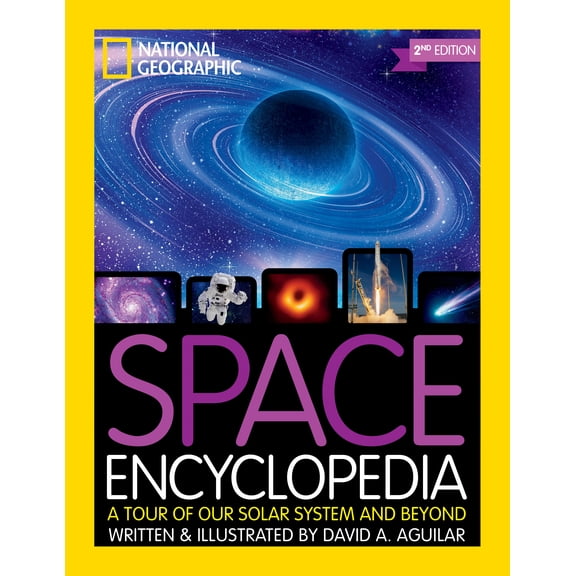 National Geographic Kids Space Encyclopedia, 2nd Edition: A Tour of Our Solar System and Beyond (Revised edition) (Hardcover)
