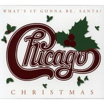 Chicago - Chicago Christmas: What's It Gonna Be, Santa? - Music & Performance - CD