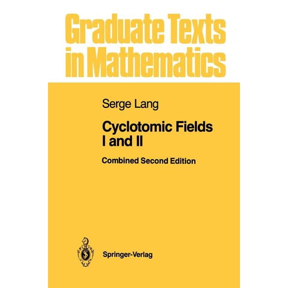 Graduate Texts in Mathematics Cyclotomic Fields I and II, Book 121, (Paperback)